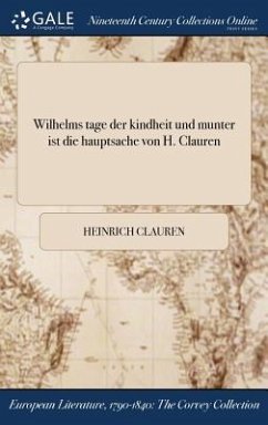 Wilhelms tage der kindheit und munter ist die hauptsache von H. Clauren - Clauren, Heinrich