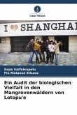 Ein Audit der biologischen Vielfalt in den Mangrovenwäldern von Lotopu'e