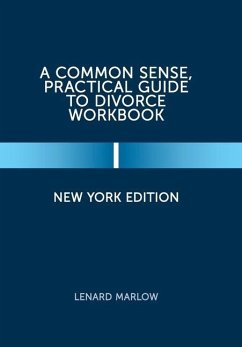 A Common Sense, Practical Guide to Divorce Workbook - Marlow, Lenard