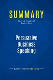 Summary: Persuasive Business Speaking Summary: Persuasive Business Speaking