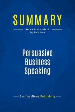Summary: Persuasive Business Speaking - Businessnews Publishing