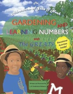 Gardening and Learning Numbers with The Greats: The Adventures of Gabe and Noah - Funderburk-Fafowora, L. a.