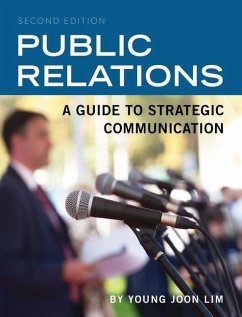 Public Relations: A Guide to Strategic Communication - Lim, Young Joon