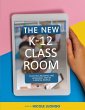 The New K-12 Classroom - Bild 1