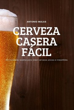 CERVEZA CASERA FÁCIL - Antonio Mulas