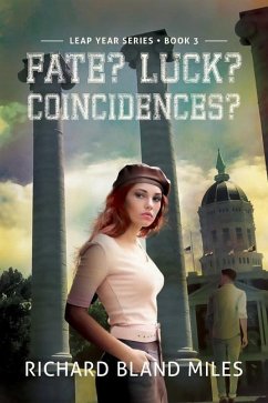 Fate? Luck? Coincidences?: The Leap Year Series Book 3 - Miles, Richard Bland