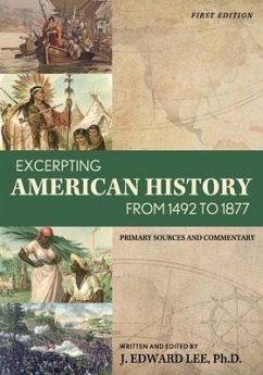 Excerpting American History from 1492 to 1877 - Lee, J Edward