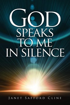 God Speaks to Me in Silence - Cline, Janet Safford