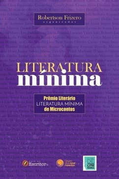 Literatura Mínima - Prêmio Literário de Microcontos - Frizero, Robertson