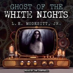 Ghost of the White Nights - Modesitt, L. E.