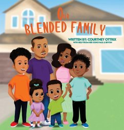 Our Blended Family - Ottrix Jr., Bryon; Ottrix, Courtney; Sadler III, Paul