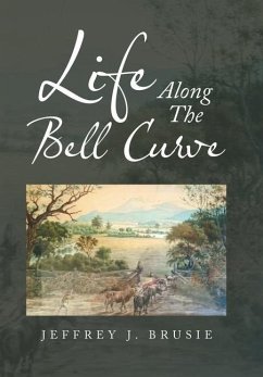 Life Along the Bell Curve - Brusie, Jeffrey J.