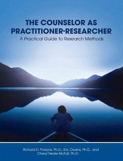 Counselor as Practitioner-Researcher: A Practical Guide to Research Methods - Parsons, Richard D.; Owens, Eric; Neale-McFall, Cheryl