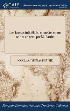 Les fausses infidélités - Barthe, Nicolas-Thomas