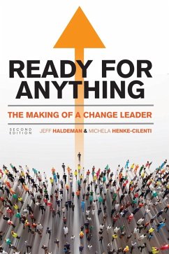 Ready for Anything: The Making of a Change Leader - Haldeman, Jeffrey; Henke-Cilenti, Michela