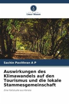Auswirkungen des Klimawandels auf den Tourismus und die lokale Stammesgemeinschaft - Pavithran A P, Sachin