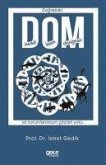 DOM - Dogadaki Dinamik Olusum Mekanizmasi ve sorunlarimizin cözüm yolu.