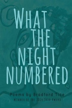 What the Night Numbered - Tice, Bradford