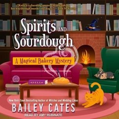 Spirits and Sourdough - Cates, Bailey
