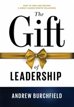 The Gift of Leadership - Burchfield, Andrew