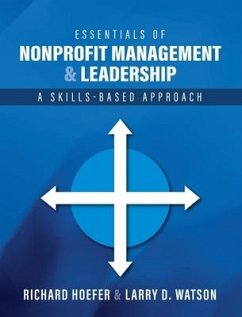 Essentials of Nonprofit Management and Leadership: A Skills-Based Approach - Hoefer, Richard; Watson, Larry D.