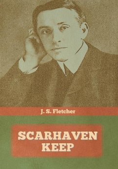 Scarhaven Keep - Fletcher, J. S.