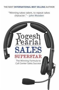 Sales Superstar: The Winning Formula to Call Center Sales Success - Pearlal, Yogesh