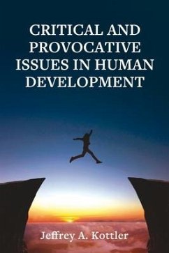 Critical and Provocative Issues in Human Development - Kottler, Jeffrey A.