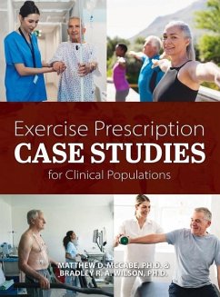Exercise Prescription Case Studies for Clinical Populations - Wilson, Bradley R. A.; McCabe, Matthew D.