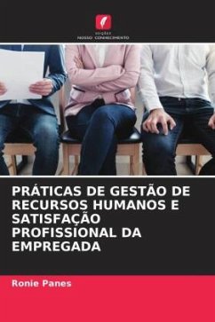 PRÁTICAS DE GESTÃO DE RECURSOS HUMANOS E SATISFAÇÃO PROFISSIONAL DA EMPREGADA - Panes, Ronie