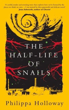 The Half-Life of Snails - Holloway, Philippa