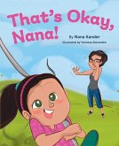 That's Okay, Nana!