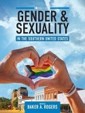 Gender and Sexuality in the Southern United States Gender and Sexuality in the Southern United States