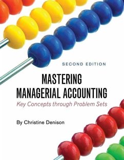 Mastering Managerial Accounting: Key Concepts through Problem Sets - Denison, Christine