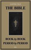 The Bible Book by Book and Period by Period: A Manual For the Study of the Bible (Easy to Read Layout)