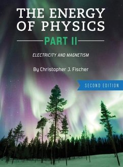 The Energy of Physics Part II - Fischer, Christopher The Energy of Physics Part II - Fischer, Christopher