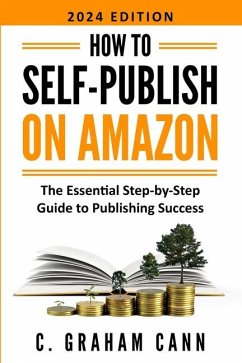 How to Self-Publish on Amazon - Cann, C Graham