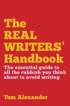 The Real Writers' Handbook - Alexander, Tom