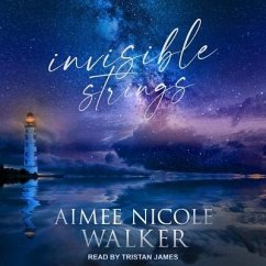 Invisible Strings - Walker, Aimee Nicole