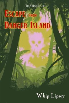 Escape From Danger Island - Lipsey, Whip