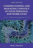 Understanding and Managing Conflict in Your Personal and Work Lives
