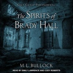 The Spirits of Brady Hall - Bullock, M. L.