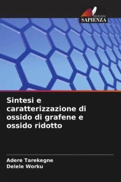 Sintesi e caratterizzazione di ossido di grafene e ossido ridotto - Tarekegne, Adere;Worku, Delele