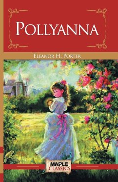 Pollyanna - Porter, Eleanor H.