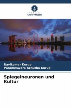 Spiegelneuronen und Kultur - Kurup, Ravikumar;Achutha Kurup, Parameswara