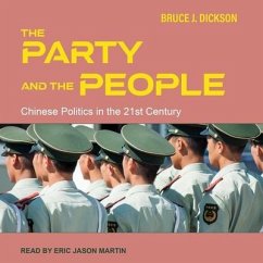 The Party and the People: Chinese Politics in the 21st Century - Dickson, Bruce