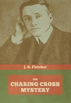 The Charing Cross Mystery - Fletcher, J S