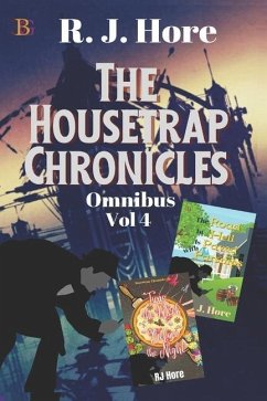 The Housetrap Chronicles Omnibus Vol 4 - Hore, R. J.