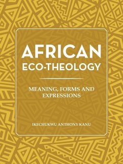 African Eco-Theology - Anthony Kanu, Ikechukwu