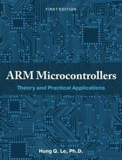 ARM Microcontrollers: Theory and Practical Applications - Le, Hung